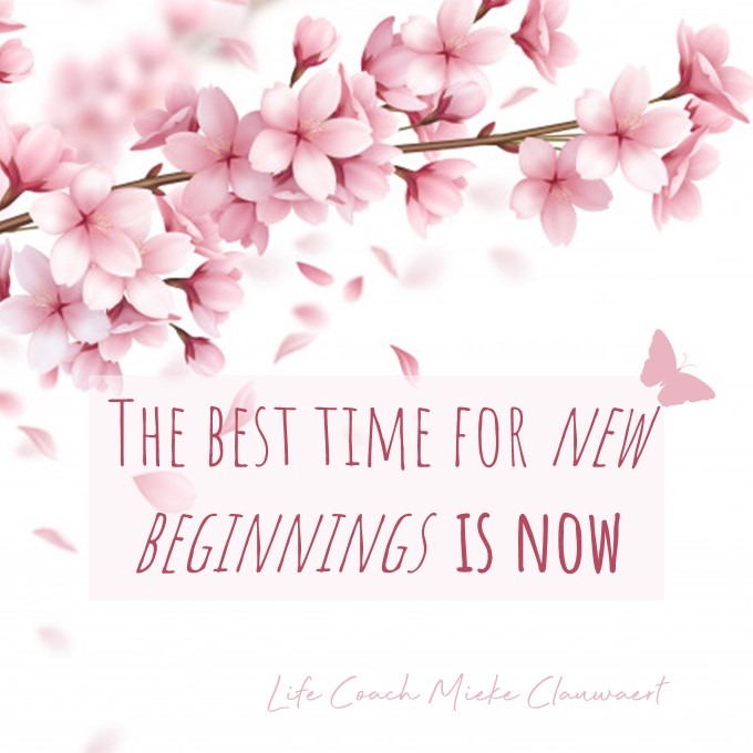 Life mindset & personal coach inspirerende quote - The best time for new beginnings is now