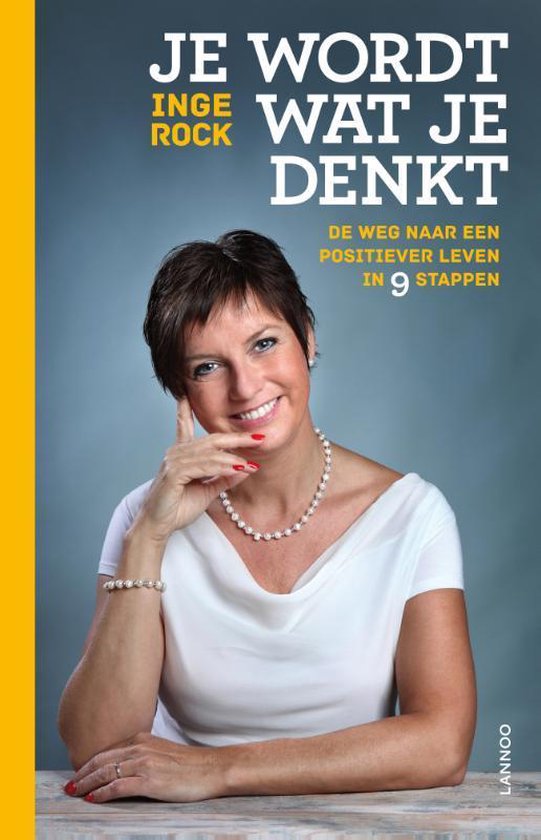 Life mindset & personal coach- Inspiratie - Boeken - Je wordt wat je denk - Inge Rock