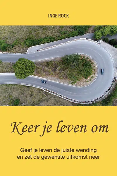 Life mindset & personal coach- Inspiratie - Boeken - Keer je leven om – Inge Rock